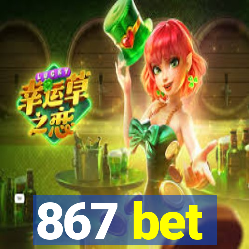 867 bet